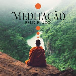 Meditação pelo fluxo: Alcançar a calma tibetana - Academia de Meditação Buddha