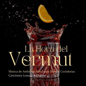 La Hora del Vermut: Música de Ambiente Retro para Bares y Coctelerías, Canciones Lounge y Chillout - Café del Pecado