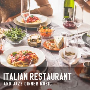 Italian Restaurant and Jazz Dinner Music - Restaurant Jazz Music Collection