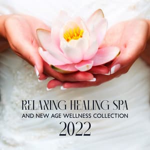 Relaxing Healing Spa and New Age Wellness Collection 2022 - Lotus Flower Academy