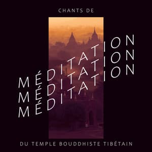 Chants de méditation du temple bouddhiste tibétain - Sanctuaire de méditation bouddhiste