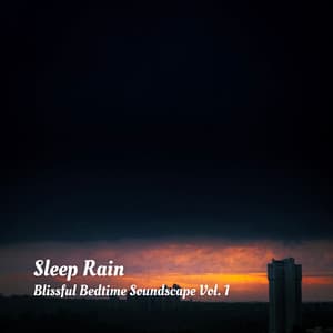 Sleep Rain: Blissful Bedtime Soundscape Vol. 1 - Nature Of Sweden