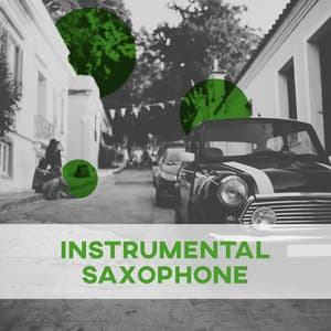 Instrumental Saxophone – Jazz and Saxophone, Peaceful Music, Serenity Sounds - Saxophone