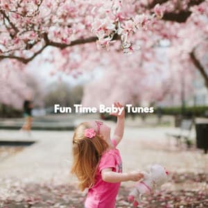 Fun Time Baby Tunes - Childrens Bedtime Music