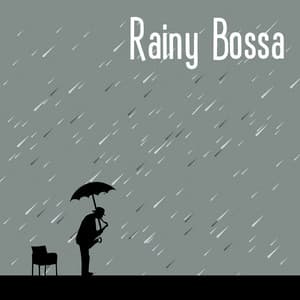 Rainy Bossa: Relaxed Samba Jazz, Calm Rain Sounds, Brazilian Bossa Nova - Instrumental Music Ensemble