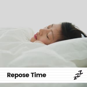 Repose Time - Deep Sleep Relaxation