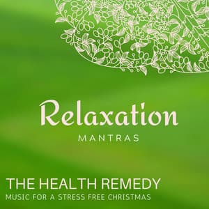 The Health Remedy - Music for a Stress Free Christmas - Zen Healing Melodies