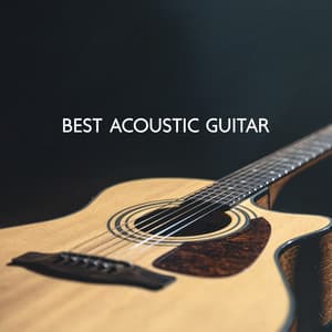 BEST ACOUSTIC GUITAR – Lofi Acoustic: Love, Dreams & Relaxation - Acoustic Guitar Zone