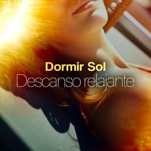 Descanso relajante - Dormir Sol