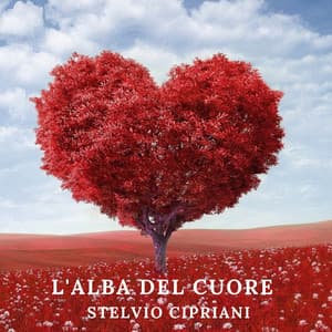 L'alba del cuore - Stelvio Cipriani