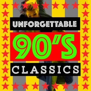 Unforgettable 90's Classics - 90s Maniacs