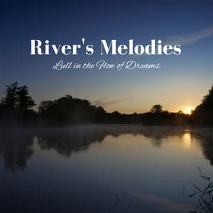 River's Melodies: Lull in the Flow of Dreams - Plant Frequencies Universe