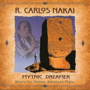 Mythic Dreamer - R. Carlos Nakai