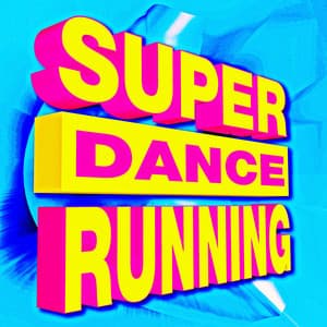 Super Dance Running - Workout Music