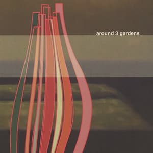 Around 3 Gardens - Serge Adam