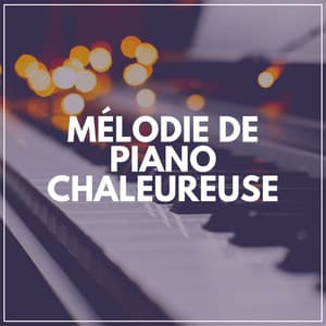 Mélodie de Piano Chaleureuse - Piano musique académie pour bébé