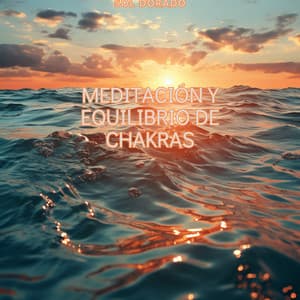 Meditación y Equilibrio de Chakras - Sol Dorado