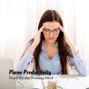 Piano Productivity: Music for the Working Mind - Worship Music Piano