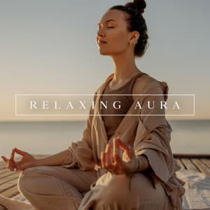 Relaxing Aura: Heal Your Nerves, Aura Cleanse, Emotional Healing - Deep Aura Meditation Ambient