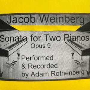 Jacob Weinberg: Sonata for Two Pianos, Op. 9 - Jacob Weinberg