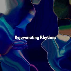 Rejuvenating Rhythms - Chill Jazz