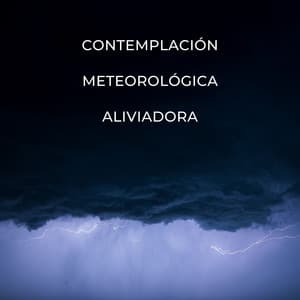 Contemplación Meteorológica Aliviadora - Pase Meteorológico