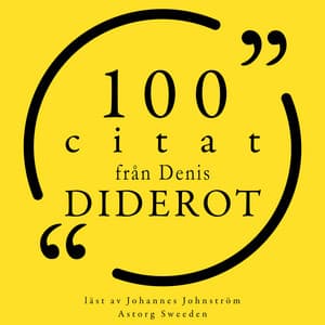 100 citat från Denis Diderot - Denis Diderot