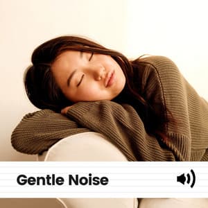 Gentle Noise - Soothing White Noise for Sleeping Babies