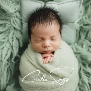 Cradle Songs - Baby Sleep