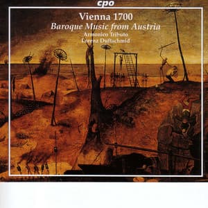 Vienna 1700 - Baroque Music From Austria - Lorenz Duftschmid