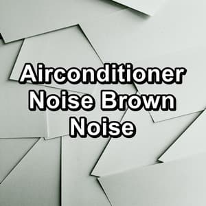 Airconditioner Noise Brown Noise - White Noise Sleep Sounds