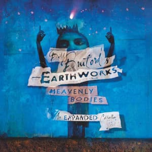 Heavenly Bodies: An Expanded Collection - Bill Bruford's Earthworks