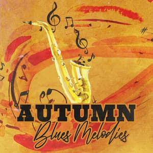 Autumn Blues Melodies: Instrumental Music for Relaxing Fall Days - Modern Blues Zone