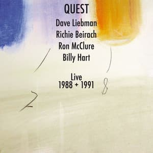 Dave Liebman & Richie Beirach: Quest Live 1988 + 1991 - Dave Liebman