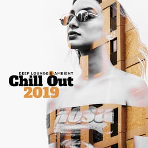 Deep Lounge & Ambient Chill Out 2019 - Chill You Out Festival