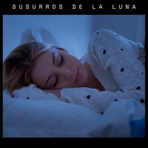 Susurros de la Luna - Dormir Bien