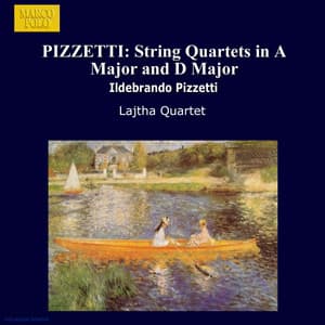 Pizzetti: String Quartets in A Major and D Major - Ildebrando Pizzetti