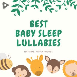 Best Baby Sleep Lullabies - Naptime Atmospheres