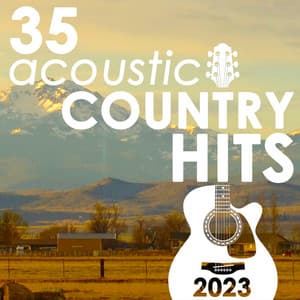 35 Acoustic Country Hits 2023 - Guitar Tribute Players