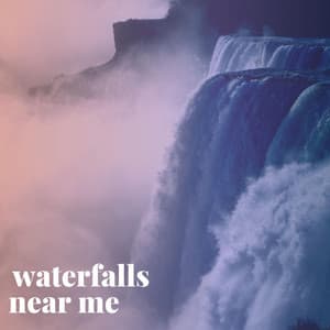 Waterfalls Near Me - Sleep Radiance