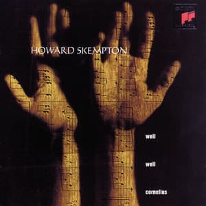 Skempton: Well, well Cornelius - Howard Skempton