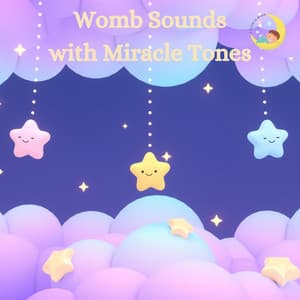 Womb Sounds with Miracle Tones - Womb Sound