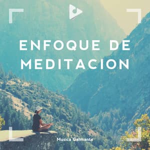Enfoque de Meditación - Mejores Sonidos ASMR