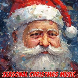 Seasonal Christmas Music - Traditional Christmas Song