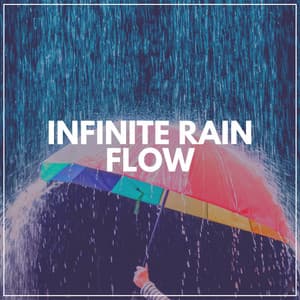 Infinite Rain Flow - Rain Sound Studio