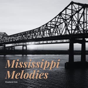 Mississippi Melodies - Dixieland Club