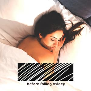 Before Falling Asleep - Tranquil & Mellow Mood, Soothing Your Senses, Calming Sounds, Relaxing Therapy, Stress Relief, Anxiety Free - Natural Soothing Melodies