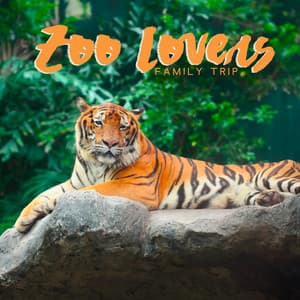 Zoo Lovers: Family Trip, Enjoying Your Day, Animals at the Zoo - Close to Nature Music Ensemble