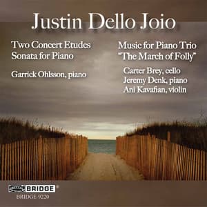 Justin Dello Joio: 2 Concert Etudes, The March of Folly & Piano Sonata - Justin Dello Joio