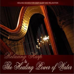 Relaxing Harp and the Healing Power of Water - Ambient Nature Sounds